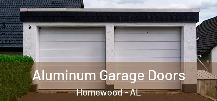  Aluminum Garage Doors Homewood - AL