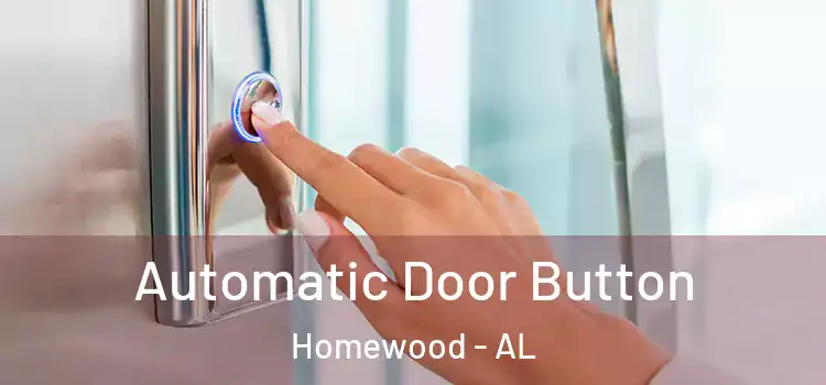  Automatic Door Button Homewood - AL
