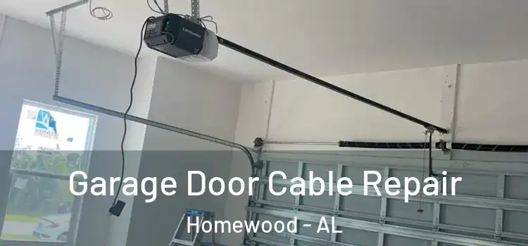  Garage Door Cable Repair Homewood - AL