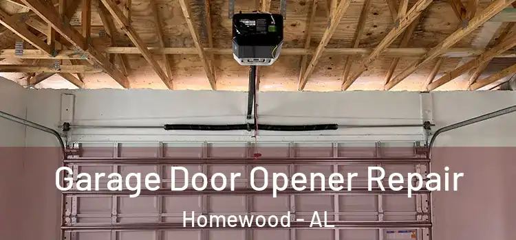  Garage Door Opener Repair Homewood - AL