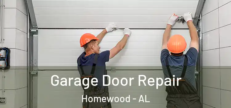  Garage Door Repair Homewood - AL