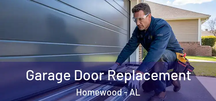  Garage Door Replacement Homewood - AL