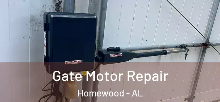  Gate Motor Repair Homewood - AL