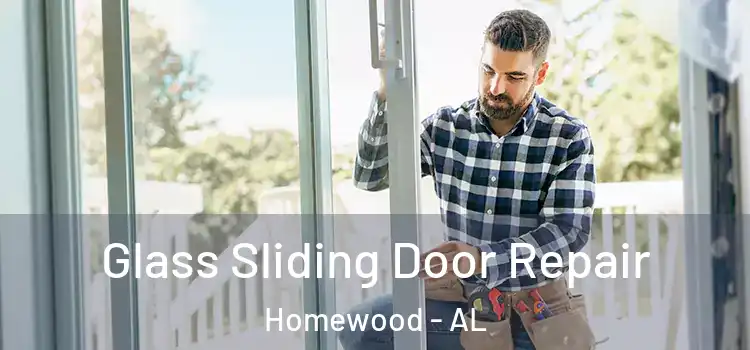 Glass Sliding Door Repair Homewood - AL