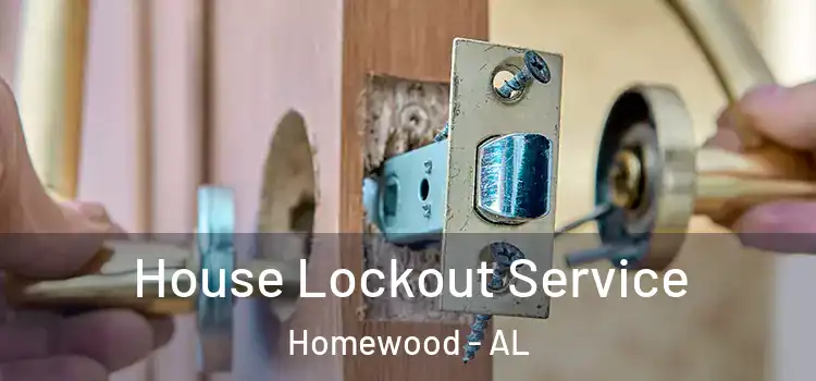  House Lockout Service Homewood - AL