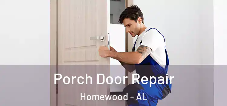  Porch Door Repair Homewood - AL