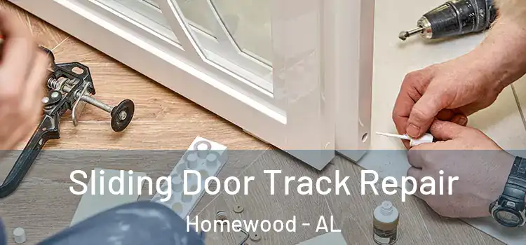Sliding Door Track Repair Homewood - AL